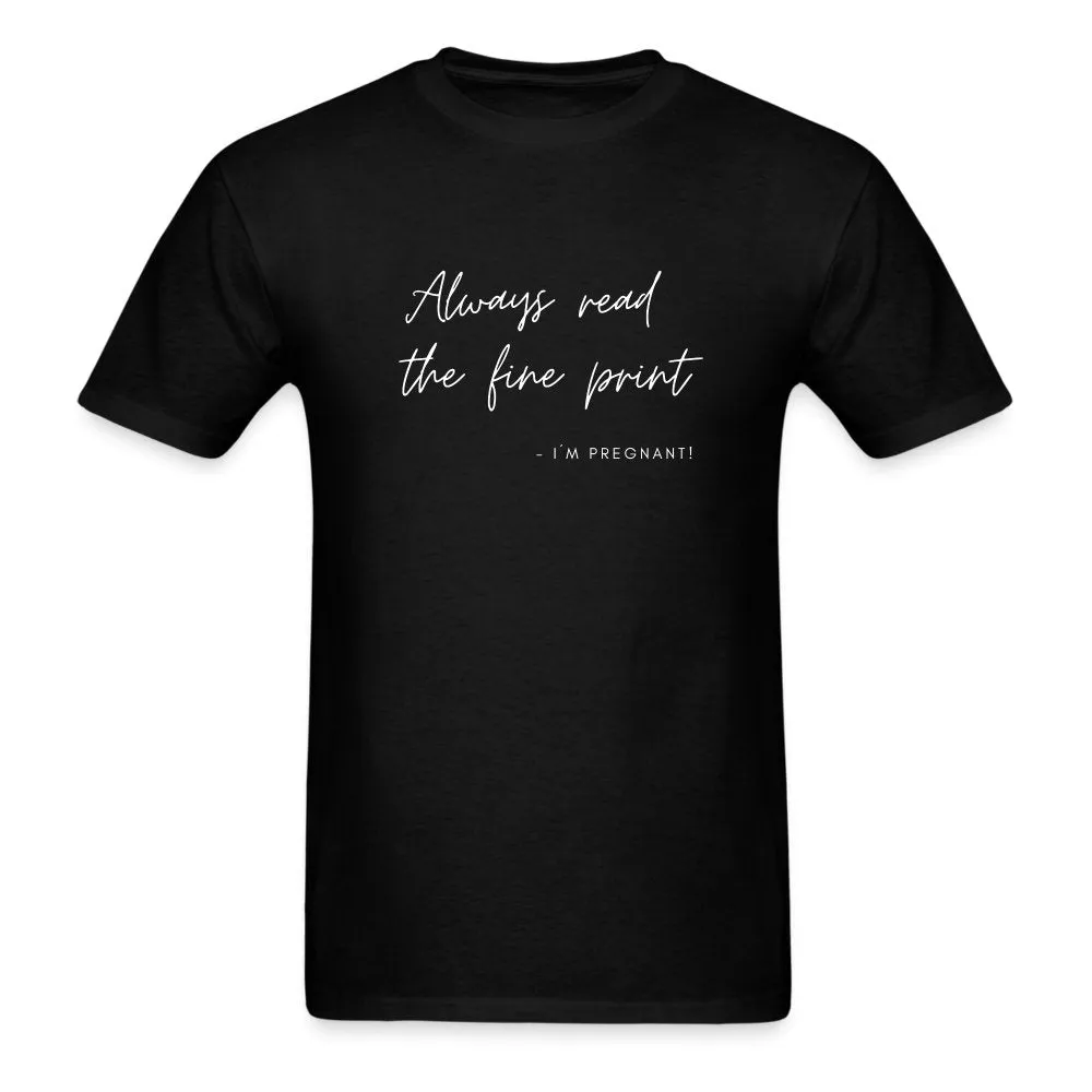 Woman T-Shirt - Always Read The Fine Print